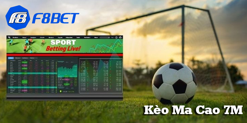 kèo Ma Cao 7M