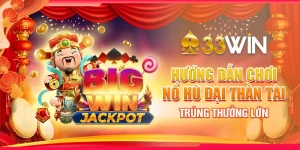 Hướng Dẫn Chơi Nổ Hũ Đại Thần Tài Trúng Thưởng Lớn