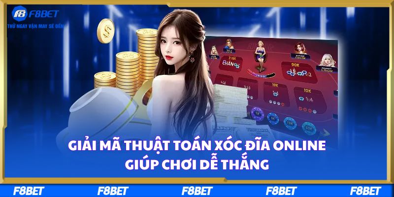 Giải Mã Thuật Toán Xóc Đĩa Online Giúp Chơi Dễ Thắng