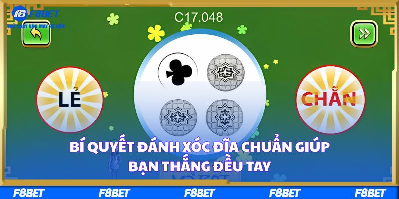 Bí Quyết Đánh Xóc Đĩa Chuẩn Giúp Bạn Thắng Đều Tay