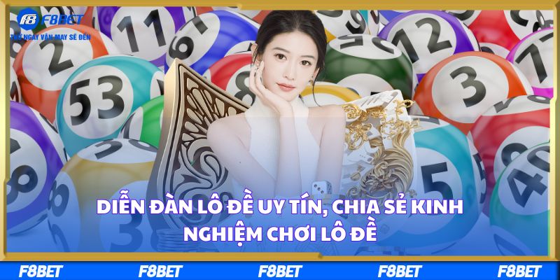 Diễn Đàn Lô Đề Uy Tín, Chia Sẻ Kinh Nghiệm Chơi Lô Đề